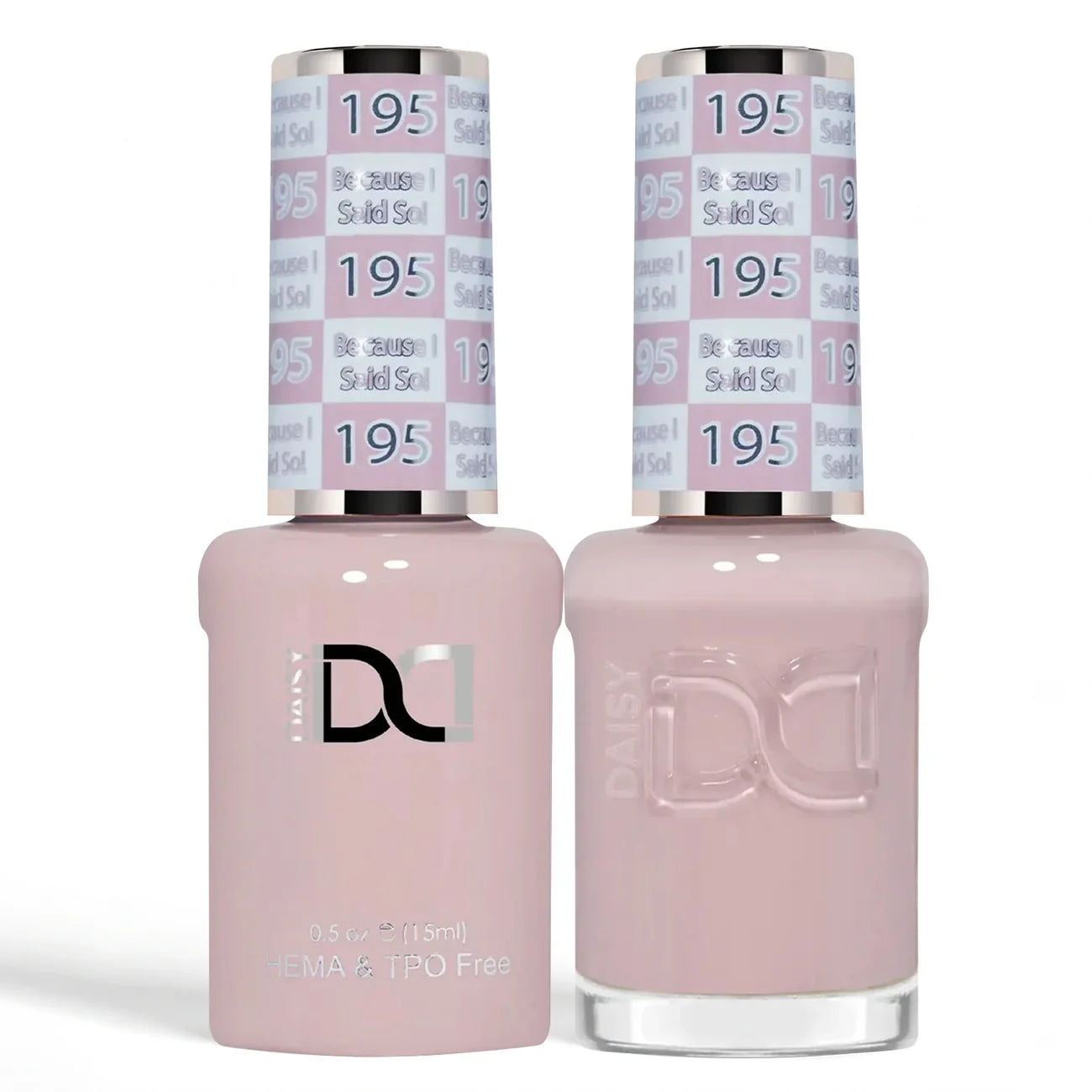 DND HEMA & TPO Free - 195 Because I Said So
